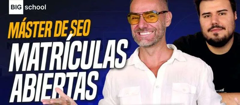 ¡Transforma tu carrera profesional! Inscríbete en el 7º Máster de SEO con Inteligencia Artificial en Big School