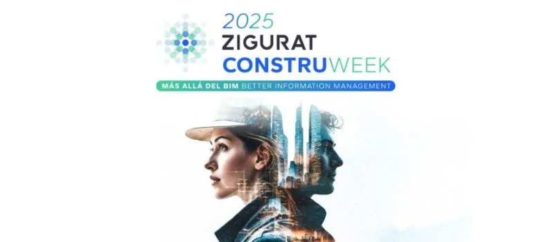 ZIGURAT Construweek 2025: Better Information Management, en el centro