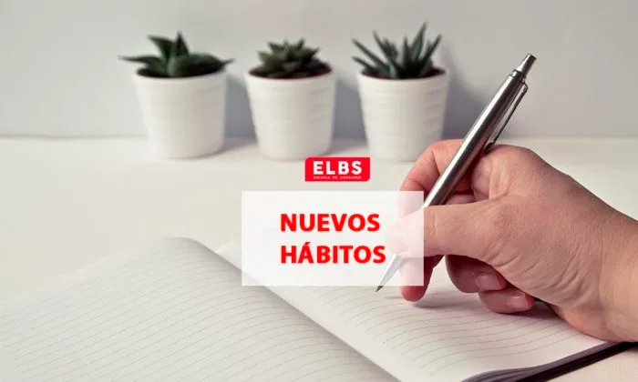5 consejos para crear nuevos hábitos de vida por Escuela ELBS