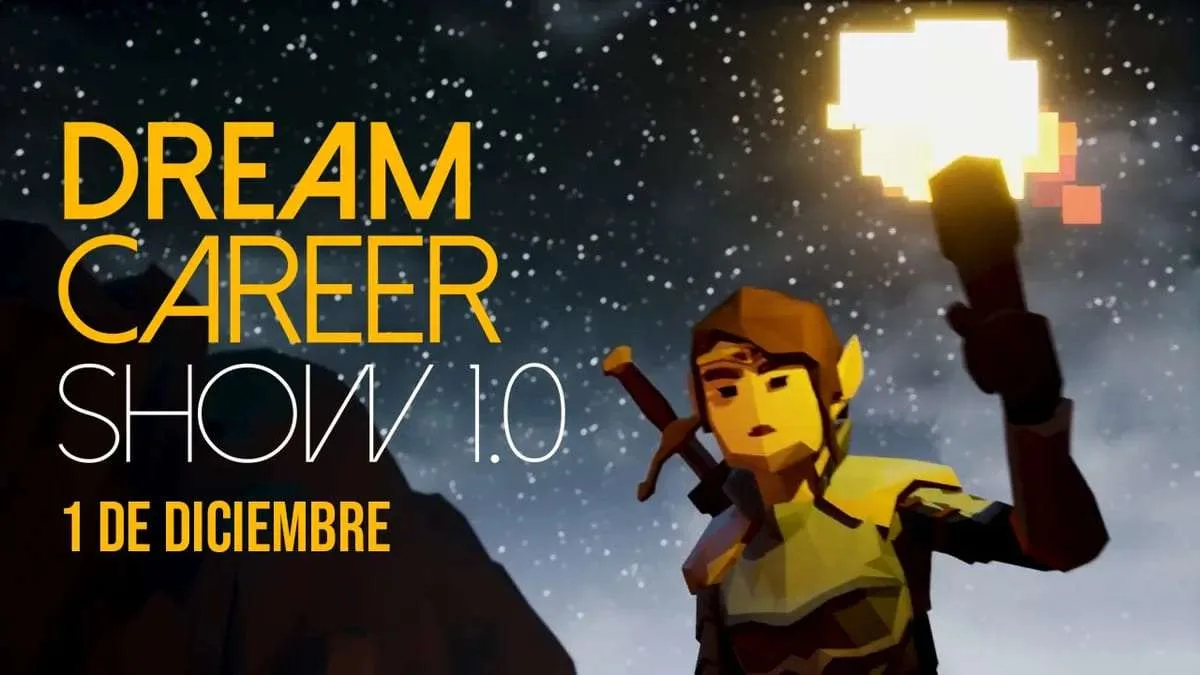 Dream Career Show 1.0: El Evento para futuros profesionales de Videojuegos, Animación, Cine y VFX