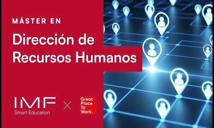IMF Smart Education y Great Place to Work lanzan su nuevo Master en Dirección de RRHH
