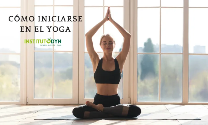 5 consejos para iniciarse en el yoga desde cero, por Instituto DYN