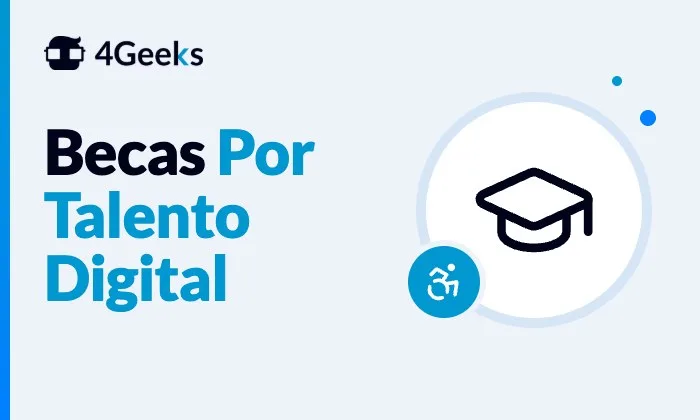 4Geeks Academy, centro colaborador de las becas Por Talento Digital